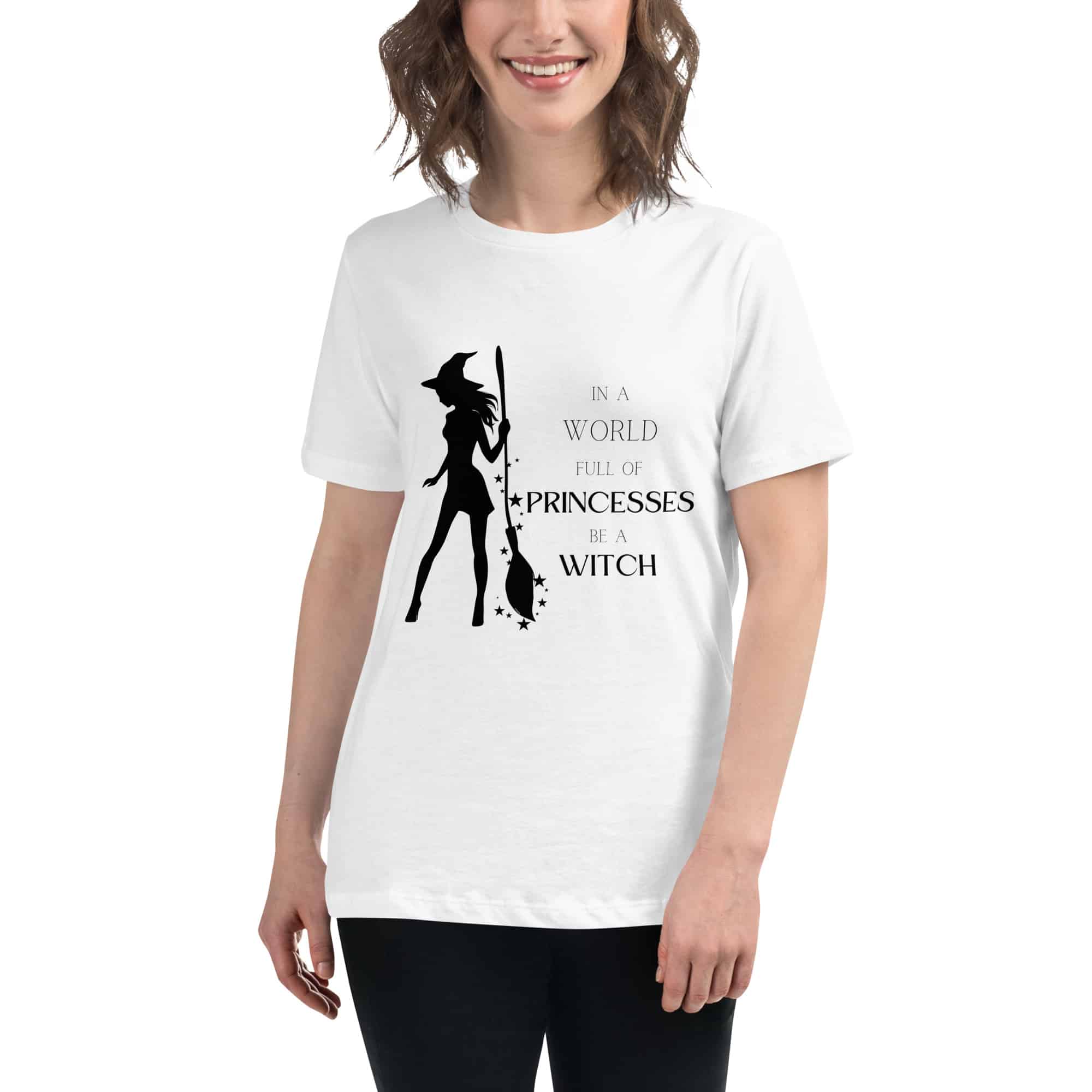 In a World Full of Princesses... Women’s Relaxed T-Shirt front view